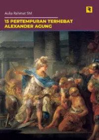 Image of 15 Pertempuran Terhebat Alexander Agung