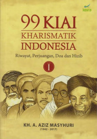 Image of 99 Kiai Kharismatik Indonesia : Riwayat, Perjuangan, Doa Dan Hizib