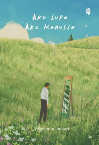 Image of Aku Lupa Aku Manusia