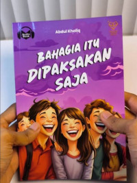 Image of Bahagia Itu Di Paksakan Saja