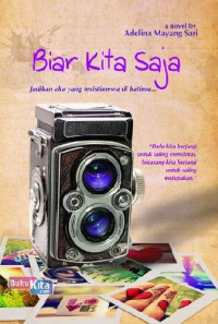Image of Biar Kita Saja : Jadikan Aku yang Istimewa