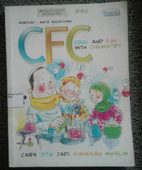 Image of Cool And Fun With Chemistry : Cara Jitu Jadi Kimiawan Muslim