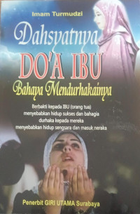Image of Dahsatnya Doa Ibu : Bahaya Mendurhakainya