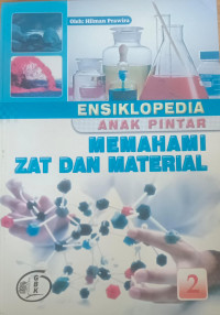 Image of Ensiklopedia Anak Pintar Memahami Zat Dan Material