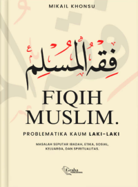 Image of Fiqih Muslim Peoblematika Kaum Laki - Laki
