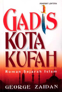 Image of Gadis Kota Kufah : Roman Sejarah Islam