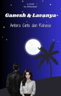 Image of Ganesh & Lavanya : Antara Cinta Dan Rahasia
