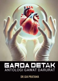 Image of Garda Detak Jantung : Antalogi Gawat Darurat