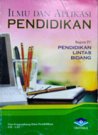 Image of Ilmu Dan Aplikasi Pendidikan Bagian 4 : Pendidikan Lintas Bidang