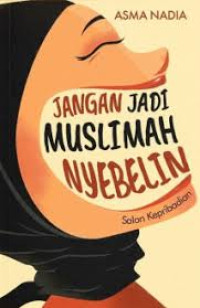 Image of Jangan Jadi Muslimah Nyebelin