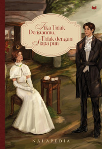 Image of Jika Tidak Denganmu, Tidak Dengan Siapapun
