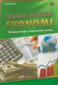 Image of Kamus Praktis Ekonomi Dilengkapi Istilah Ekonomi Syariah