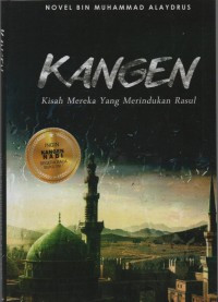 Image of Kangen : Kisah mereka yang merindukan Rasul