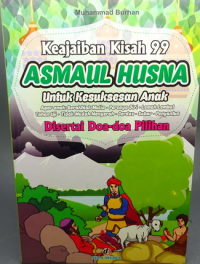 Image of Keajaiban Kisah 99 Asmaul Husna Untuk Kesuksesan Anak