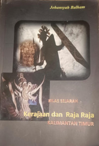 Image of Kilas Sejarah Kerajaan Dan Raja - Raja Kalimantan Timur