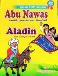 Image of Kisah 1001 Malam Abu Nawas : Cerdik, Jenaka Dan Mendidik