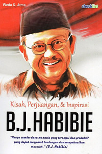 Image of Kisah, Perjuangan, & Inspirasi B. J. Habibie