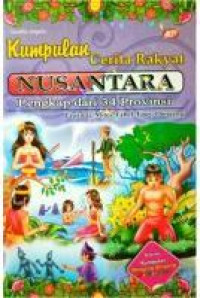 Image of Kumpulan Cerita Rakyat Nusantara Lengkap Dari 34 Provinsi