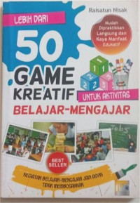 Image of Lebih Dari 50 Game Kreatif Untuk Aktivitas Belajar Mengajar