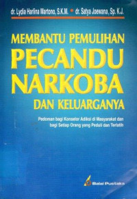Image of Membantu Pemulihan Pecandu Narkoba Dan Keluarganya