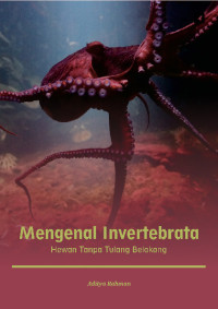 Image of Mengenal Invertebrata : Hewan Tanpa Tulang Belakang