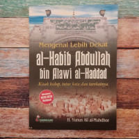 Image of Mengenal Lebih Dekat Al - Habib Abdullah Bin Alawi Al - Haddad