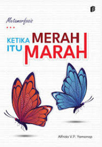 Image of Metamorfosis Ketika Merah Itu Marah