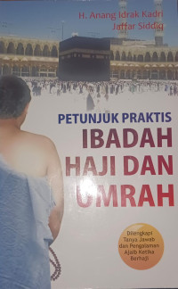 Image of Petunjuk Praktis Ibadah Haji Dan Umrah