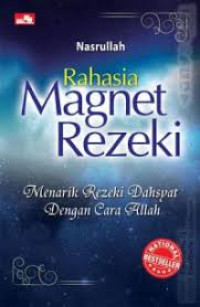 Image of Rahasia Magnet Rezeki : Menarik Rezeki Dahsyat Dengan Cara Allah