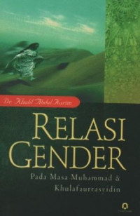 Image of Relasi Gender : Pada Masa Muhammad & Khulafaurrasyidin