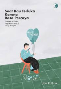 Image of Saat Kau Terluka Karena Rasa Percaya