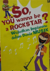 Image of So, You Wanna Be A Rock Star