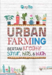 Image of Urban Farming Bertani Kreatif Sayur, Hias, & Buah